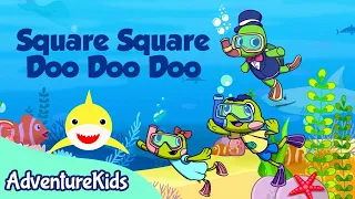 💗BABY SHARK 🦈 ADVENTURE KIDS 🐸 SQUARE SQUARE DOO DOO DOO | LEARN ENGLISH SHAPES | Nursery Rhyme Kids