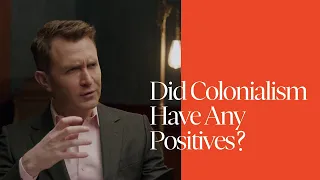 Did colonialism have any positives?