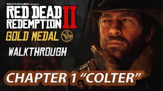 Red Dead Redemption 2 | Gameplay Walkthrough [GOLD MEDAL] Chapter 1 "Colter"