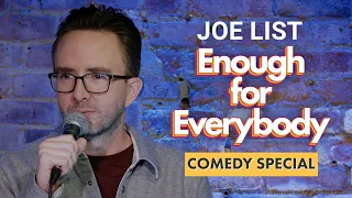 Joe List: Enough For Everybody - FULL SPECIAL