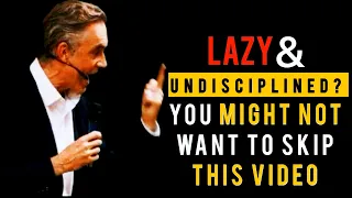 How to STOP being UNDISCIPLINED | Jordan Peterson