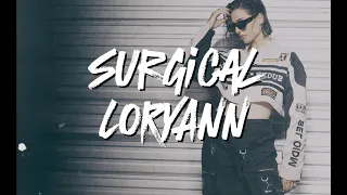 LORYANN - Surgical (Lyric Video)