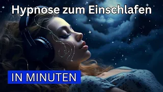 Hypnose zum Einschlafen in Minuten (Sehr Stark) & Besser durchschlafen