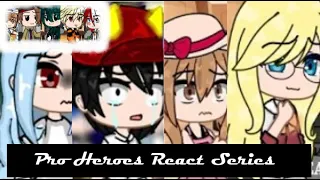 II Mha Pro Heroes React to ??? II Full Video//Reupload II Enjoy! II Remake? II