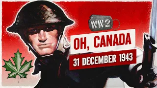 227 - Canadians Take Little Stalingrad - WW2 - December 31, 1943