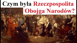 Czym była Rzeczpospolita Obojga Narodów