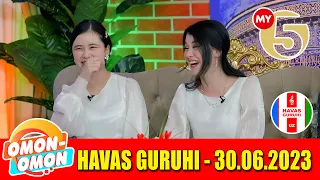 Omon-Omon dasturida HAVAS GURUHI / My5 TV / Uzbekistan - 30.06.2023