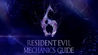 Resident Evil 6: Advanced Mechanics and Tactics Guide