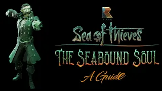 Sea of Thieves - Seabound Soul Walkthrough #CreatorCrew