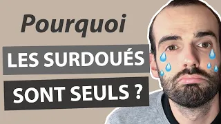 Pourquoi les SURDOUÉS sont SEULS ?