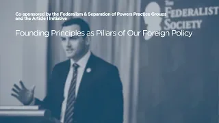 Founding Principles as Pillars of our Foreign Policy