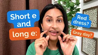 HOW TO PRONOUNCE SHORT E AND LONG E: | American English vowels | Red dress e and gray day e