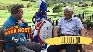 Match Play with Ray Adams and special  guest Lee Trevino