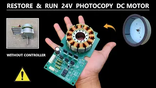 Repair & Run 24v BLDC Photocopy Brushless DC Motor without Controller