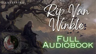 Spellbound Slumber Stories Presents: Rip Van Winkle | Full Audiobook Fairytale | Illustrated