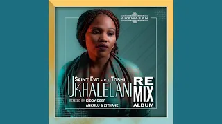 Saint Evo Feat.Toshi - Ukhalelani (Kiddy Deep Afromytes Mix)