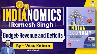 Complete Indian Economy | Ramesh Singh | Lec 38 - Budget-Revenue and Deficits | UPSC 2024/25