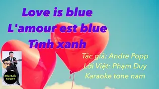 Love Is Blue-L'amour Est Bleu-Tình Xanh-Karaoke Tone Nam-Tone Fm-Pop-T108-Quốc Hiệp