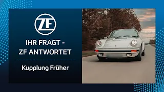 IHR FRAGT – ZF ANTWORTET: Kupplung früher