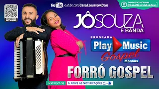 JÔ SOUZA Ao Vivo no Programa Play Music Gospel - FORRÓ GOSPEL