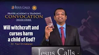 Will witchcraft and curses harm a child of God?  | Dr. Paul Dhinakaran | Jesus Calls