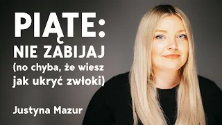 Justyna Mazur. Czego się boi królowa podcastów kryminalnych?