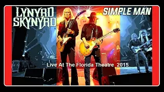 R.I.P.  Lynyrd Skynyrd - Simple Man (Live At The Florida Theatre 2015)