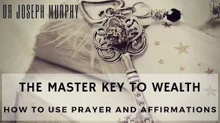 Joseph Murphy - How To Use Prayer And Affirmations. The Power Of Your Subconscious Mind. Master Key.