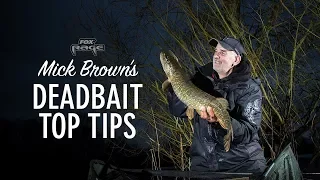 ***FOX RAGE TV*** MICK BROWN DEADBAIT TIPS