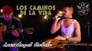 LOS CAMINOS DE LA VIDA - LUIS ÁNGEL ROBELO (KaraOke HD)