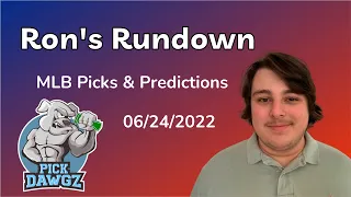 MLB Picks & Predictions Today 6/24/22 | Ron's Rundown