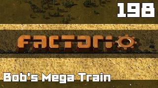 Let's Play Factorio Bob's Mega Train Part 198