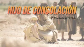 Hijo de Consolación | 2 Corintios 1:3-4