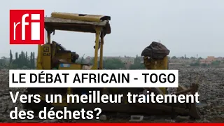 Le débat africain - Togo : vers un meilleur traitement des déchets ? • RFI