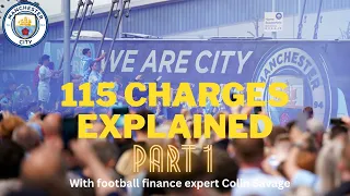 Man City and the 115 charges explained | With football finance expert Colin Savage | Part 1