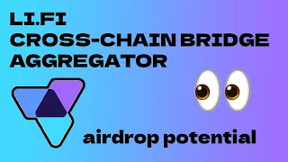 Li.Fi - Cross-Chain Bridge Aggregator + Swaps - Airdrop Potential 👀