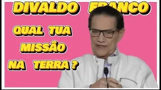 🔴 🔴  DIVALDO FRANCO  QUAL TUA MISSÃO NA TERRA ? #espiritismo  TE INSCREVA NO CANAL.