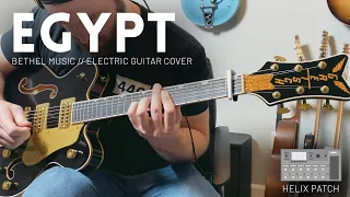 Egypt - Bethel Music - Electric guitar cover // Line 6 Helix Patch (lead guitar)