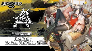 【Arknights】CC#1 Pyrite 3rd Daily Map - Broken Path - Risk 13 MAX