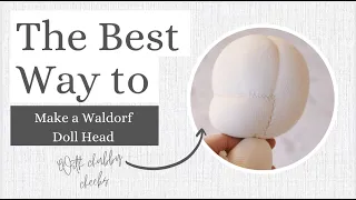 How To Make A Waldorf Doll Head | Tutorial By Wild Willow Dolls