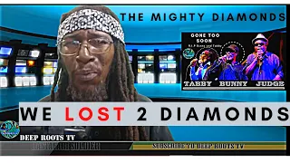 The Mighty Diamonds | Donald ‘Tabby Diamond’ Shaw | Fitzroy ‘Bunny Diamond’ Simpson | Has Passsed