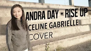 Rise Up - Andra Day cover by Celine Gabrielle