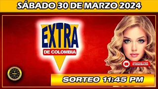 Resultado EXTRA DE COLOMBIA del SÁBADO 30 de marzo del 2024
