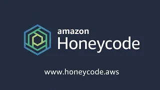 Introducing Amazon Honeycode's New Experience | Amazon Web Services