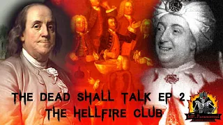 The Hellfire Club l Satanic Rituals and Sacrifice l Ep. 2