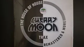 CHERRY MOON TRAX - THE HOUSE OF HOUSE REMASTERED /// THE HOUSE OF HOUSE ORIGINAL MIX