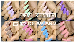 New Sugar Cosmetics Tip Tac Toe Nail Lacquer Swatches & Review Relaunched #sugarcosmetics