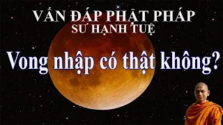 990. Vong nhập có thật không?