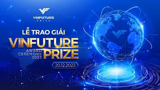 Trực tiếp từ Hà Nội: Lễ trao giải VinFuture 2023 - Nhà khoa học nào, ngành nào đoạt giải năm nay?