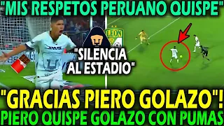 ES UN GENIO EL PERUANO! PRENSA INTERNACIONAL SORPRENDIDA CON GOLAZO DE PIERO QUISPE CON PUMAS UNAM